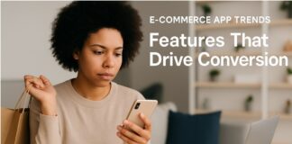 E-commerce App Trends: Features That Drive Conversion in 2025